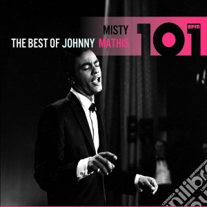 Johnny Mathis - 101 - Misty: The Best Of Johnny Mathis (4 Cd) cd musicale di Johnny Mathis