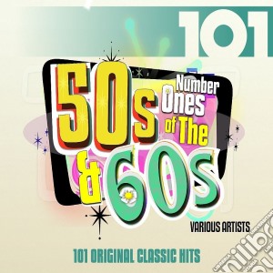 101 - Number 1s Of The 50s And 60s (4 Cd) cd musicale di 101