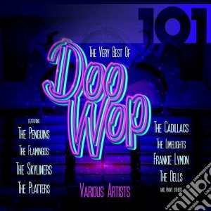 101 - The Very Best Of Doo Wop (4 Cd) cd musicale di 101