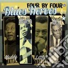 Four By Four: Blues Heroes / Various (4 Cd) cd