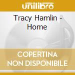 Tracy Hamlin - Home cd