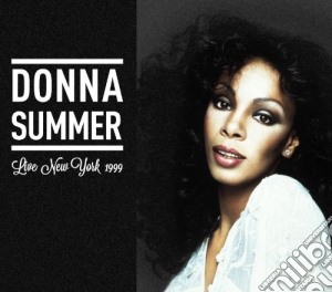 Donna Summer - Live New York 1999 cd musicale di Donna Summer