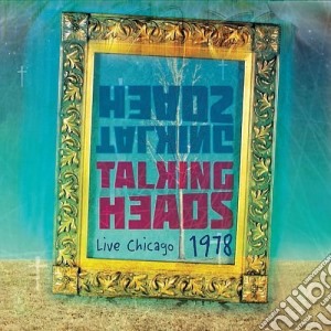 Talking Heads - Live Chicago 1978 cd musicale di Talking Heads