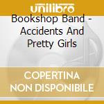 Bookshop Band - Accidents And Pretty Girls cd