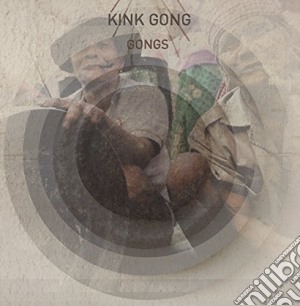 Kink Gong - Gongs cd musicale di Kink Gong