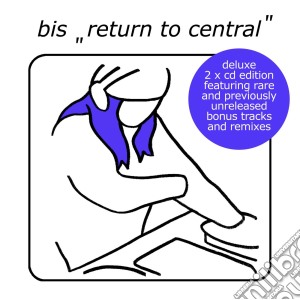 Bis - Return To Central (Deluxe Edition) (2 Cd) cd musicale di Bis