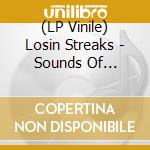 (LP Vinile) Losin Streaks - Sounds Of Violence (7')