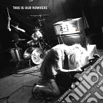 Lovely Eggs - This Is Our Nowhere cd