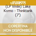 (LP Vinile) Lake Komo - Thinktank (7