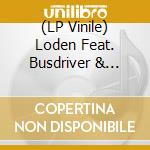 (LP Vinile) Loden Feat. Busdriver & K-The-I - Self-Aware Wolf/Radio vinile