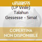 (LP Vinile) Talahun Gessesse - Sima! vinile