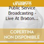 Public Service Broadcasting - Live At Brixton (3 Cd) cd