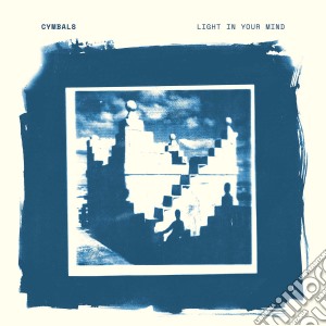 (LP Vinile) Cymbals - Light In Your Mind (Cream Vinyl) lp vinile di Cymbals