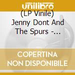 (LP Vinile) Jenny Dont And The Spurs - Call Of The Road vinile
