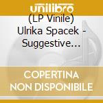 (LP Vinile) Ulrika Spacek - Suggestive Listening E.P (Rsd 2018)
