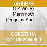 (LP Vinile) Mammoth Penguins And - John Doe lp vinile di Mammoth Penguins And