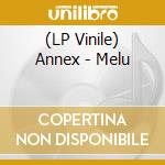 (LP Vinile) Annex - Melu vinile