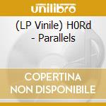 (LP Vinile) H0Rd - Parallels vinile