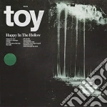 (LP Vinile) Toy - Happy In The Hollow vinile