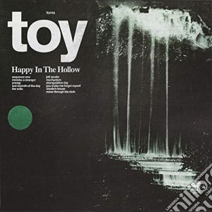 Toy - Happy In The Hollow cd musicale di Toy