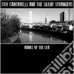 Stiv Cantarelli & The Silent Strangers - Banks Of The Lea