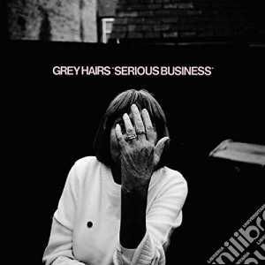 Grey Hairs - Serious Business cd musicale di Grey Hairs