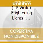 (LP Vinile) Frightening Lights - Frightening Lights vinile