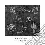 (LP Vinile) Mirror Travel - Mexico (Ep)