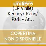 (LP Vinile) Kenney/ Kang/ Park - At Temple Gate