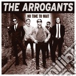 (LP Vinile) Arrogants - No Time To Wait