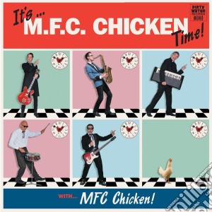 (LP Vinile) Mfc Chicken - It's Mfc Chicken Time! lp vinile di Mfc Chicken