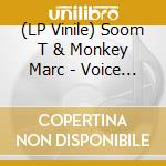 (LP Vinile) Soom T & Monkey Marc - Voice Of Dissent (7') vinile