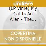 (LP Vinile) My Cat Is An Alien - The Dance Of Oneirism lp vinile di My Cat Is An Alien