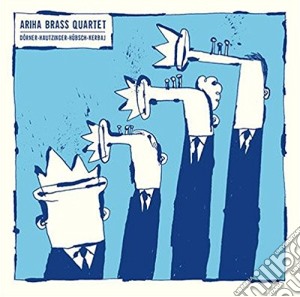 Ariha Brass Quartet - Ariha Brass Quartet cd musicale di Ariha Brass Quartet