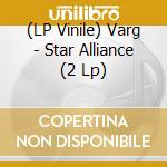 (LP Vinile) Varg - Star Alliance (2 Lp) vinile