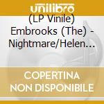 (LP Vinile) Embrooks (The) - Nightmare/Helen (7") vinile