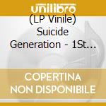 (LP Vinile) Suicide Generation - 1St Suicide Lp
