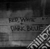 (LP Vinile) Dark Blue - Red / White cd