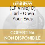 (LP Vinile) Dj Earl - Open Your Eyes vinile