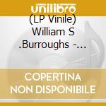 (LP Vinile) William S .Burroughs - Curse Go Back vinile