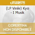 (LP Vinile) Kyo - I Musik vinile