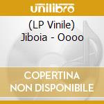 (LP Vinile) Jiboia - Oooo lp vinile di Jiboia