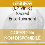(LP Vinile) Sacred Entertainment vinile