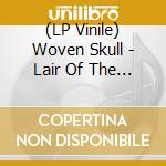 (LP Vinile) Woven Skull - Lair Of The Glowing Bantling vinile