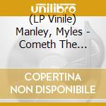 (LP Vinile) Manley, Myles - Cometh The Softies lp vinile
