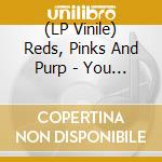 (LP Vinile) Reds, Pinks And Purp - You Might Be Happy Someday?(Blue Vinyl) vinile