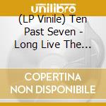 (LP Vinile) Ten Past Seven - Long Live The Bogwalrus lp vinile