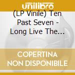 (LP Vinile) Ten Past Seven - Long Live The Bogwalrus vinile