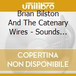 Brian Bilston And The Catenary Wires - Sounds Made By Humans cd