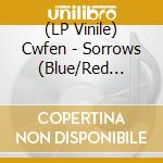 (LP Vinile) Cwfen - Sorrows (Blue/Red Galaxy Swirl Vinyl) vinile